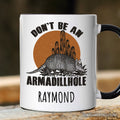Don’t Be An Armadillhole Armadillo Personalized Mug, Funny Western Animal Gift with Custom Name