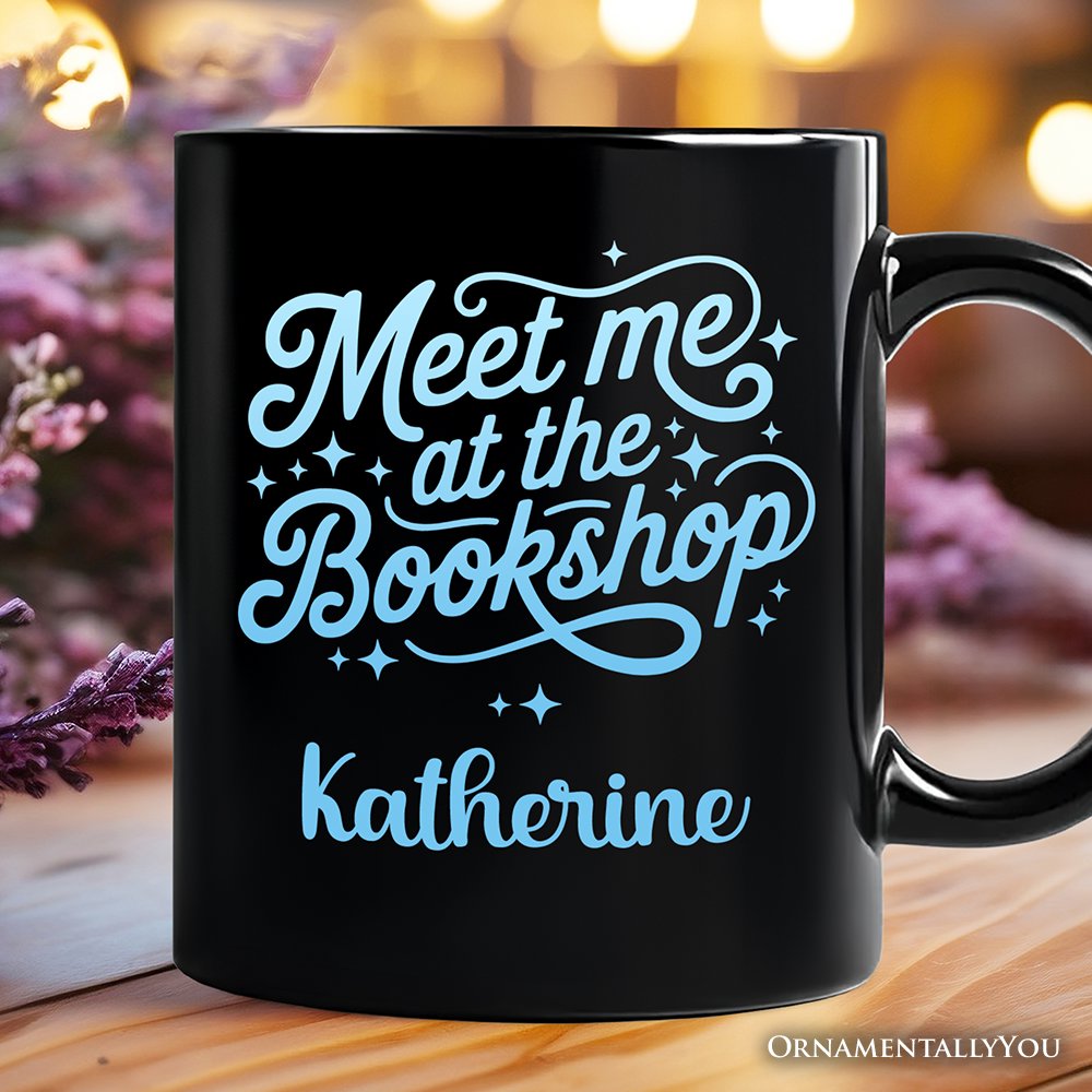 Meet Me At The Bookshop Personalized Mug, Cute Bookworm Quote Gift with Custom Name