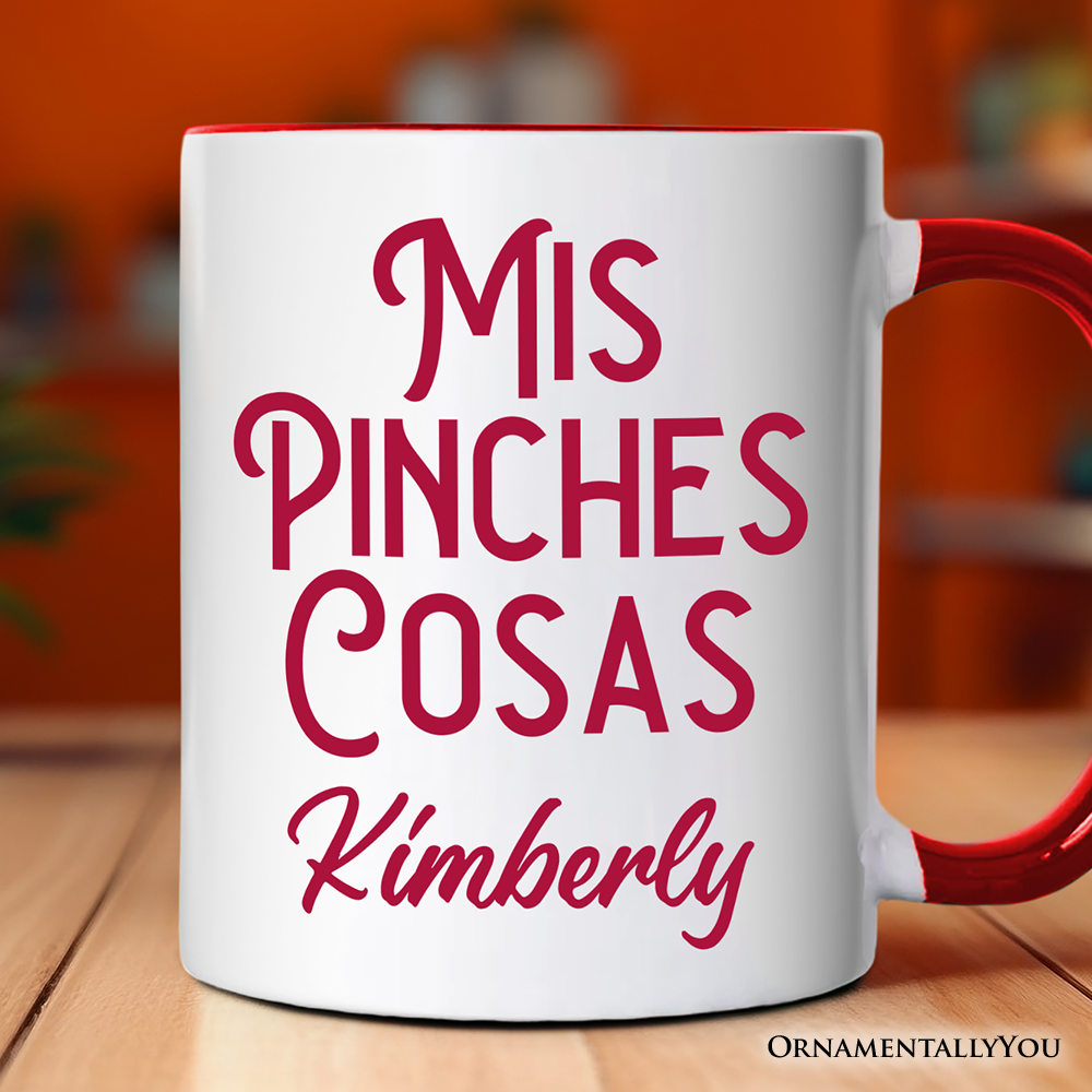 Mis Pinches Cosas Personalized Mug, Funny Latino Spanish Quote Gift with Custom Name
