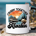 Cruisin' Together Alaska Mug, Family Cruise Vacation Trip Souvenir Gift