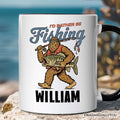 I’d Rather Be Fishing Bigfoot Personalized Mug, Funny Sasquatch Fishermen Gift with Custom Name