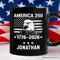 America 250 Freedom Flag Eagle Personalized Mug, 4th of July USA Patriotic 1776–2026 Gift with Custom Name
