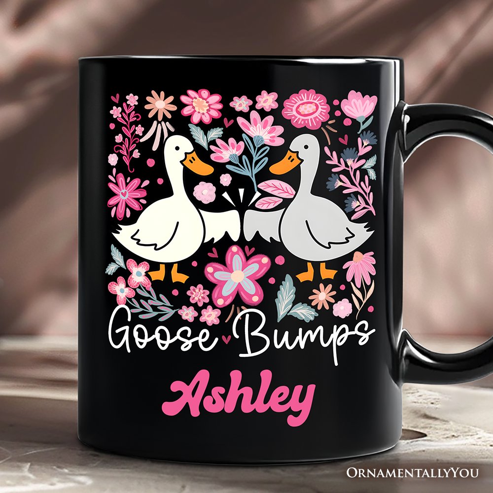 Funny Goose Bumps Floral Personalized Mug, White, Natural and Black Sarcastic Goose Gift with Custom Name