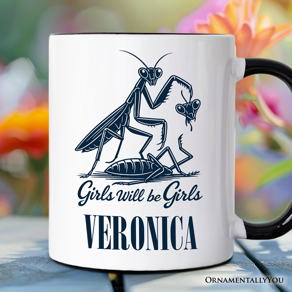 Girls Will Be Girls Mantis Personalized Mug, Funny Feminist Bug Gift with Custom Name