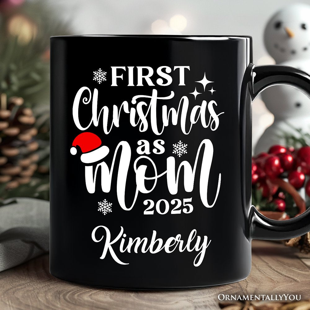 First Christmas as Mom 2025 Christmas Personalized Mug, Matching Family Holiday Gift with Custom Name