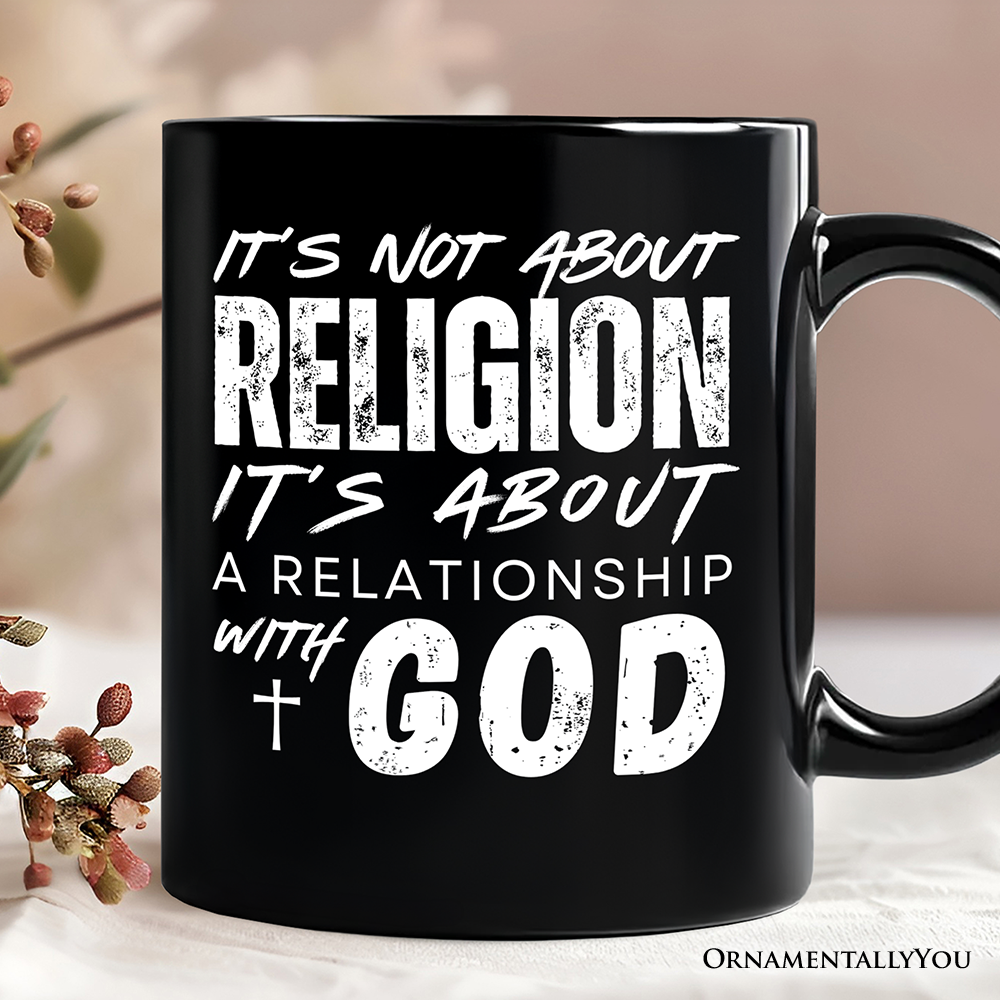 Relationship With God Mug, Christian Statement Faith Gift