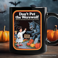 Don't Pet the Werewolf Mug, Retro Funny Halloween Gift