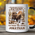 Be Patient I’m From the 1900s Western Personalized Mug, Vintage Carriage Horses Funny Gift with Custom Name
