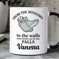 From The Windows To The Walls No Falls Socks Personalized Mug, Funny Quote Gift with Custom Name