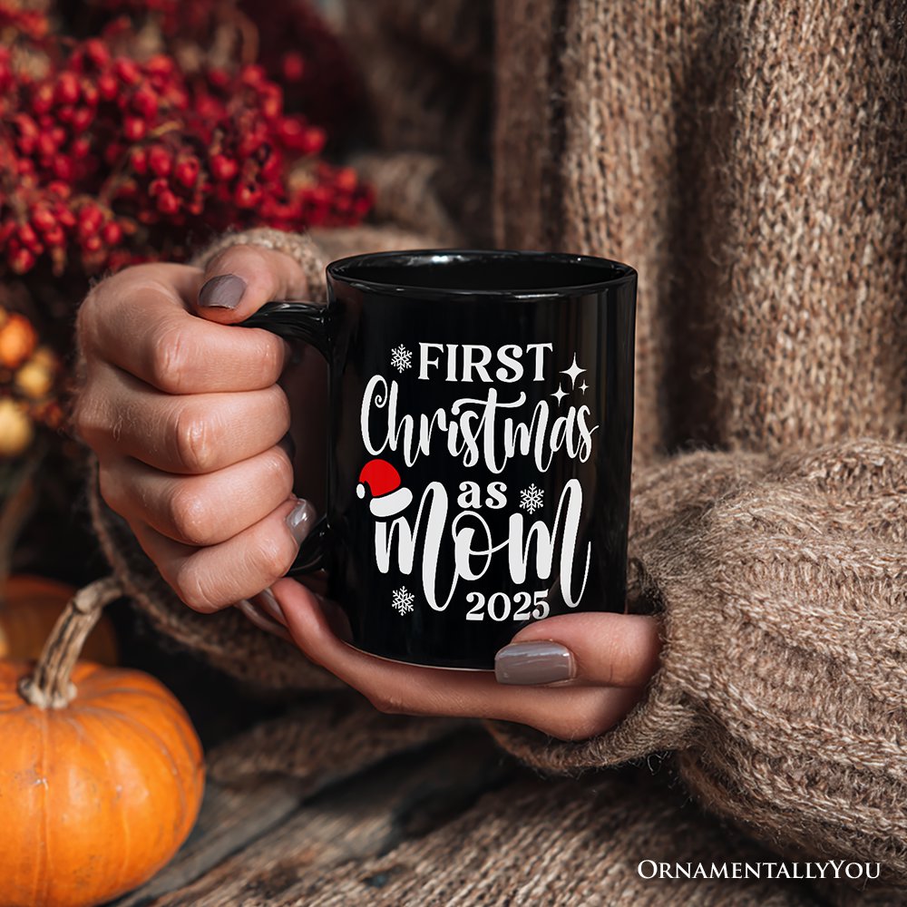 First Christmas as Mom 2025 Christmas Personalized Mug, Matching Family Holiday Gift with Custom Name