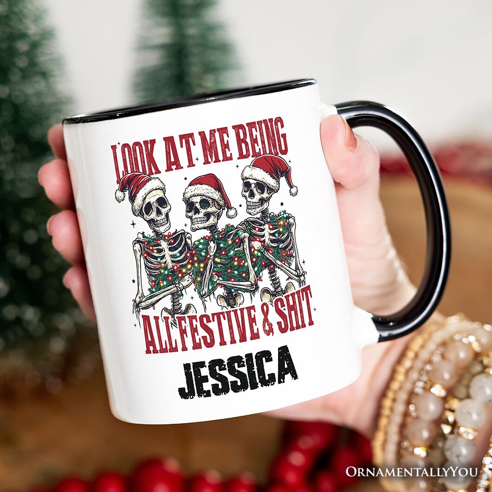 Funny Skeletons in Santa Hat Christmas Personalized Mug, Look At Me Being All Festive Gift with Custom Name