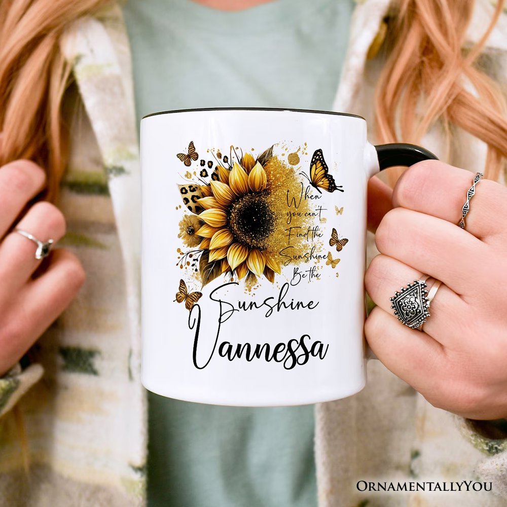Sunflower Inspirational Quote Personalized Mug, When You Can’t Find the Sunshine Be the Sunshine Gift with Custom Name