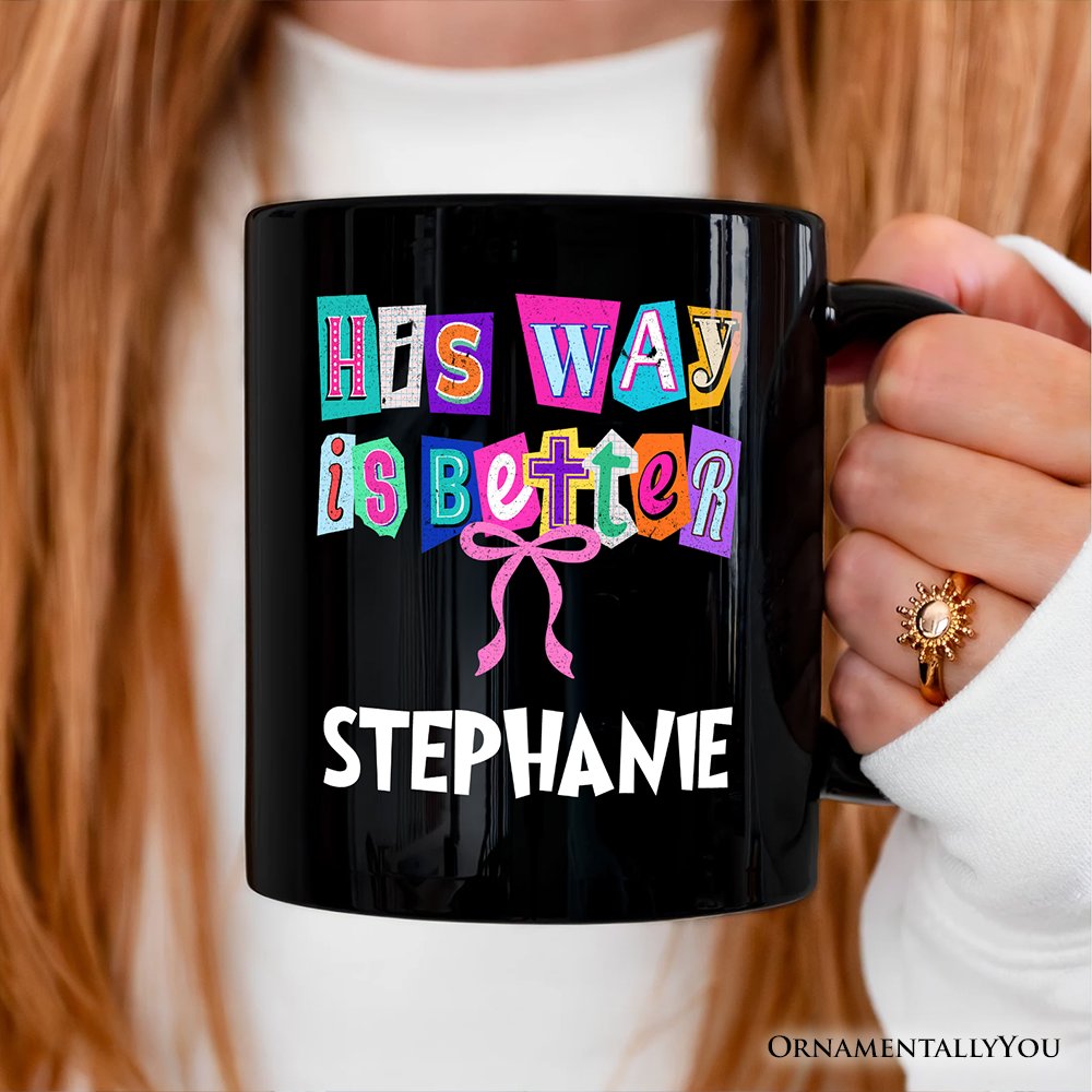 His Way Is Better Christian Personalized Mug, Retro Preppy Coquette Faith Gift with Custom Name