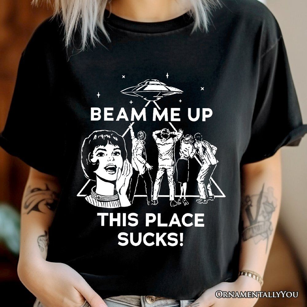 Beam Me Up This Place Sucks Comic Sarcastic T-Shirt, Woman Retro UFO Meme Tee