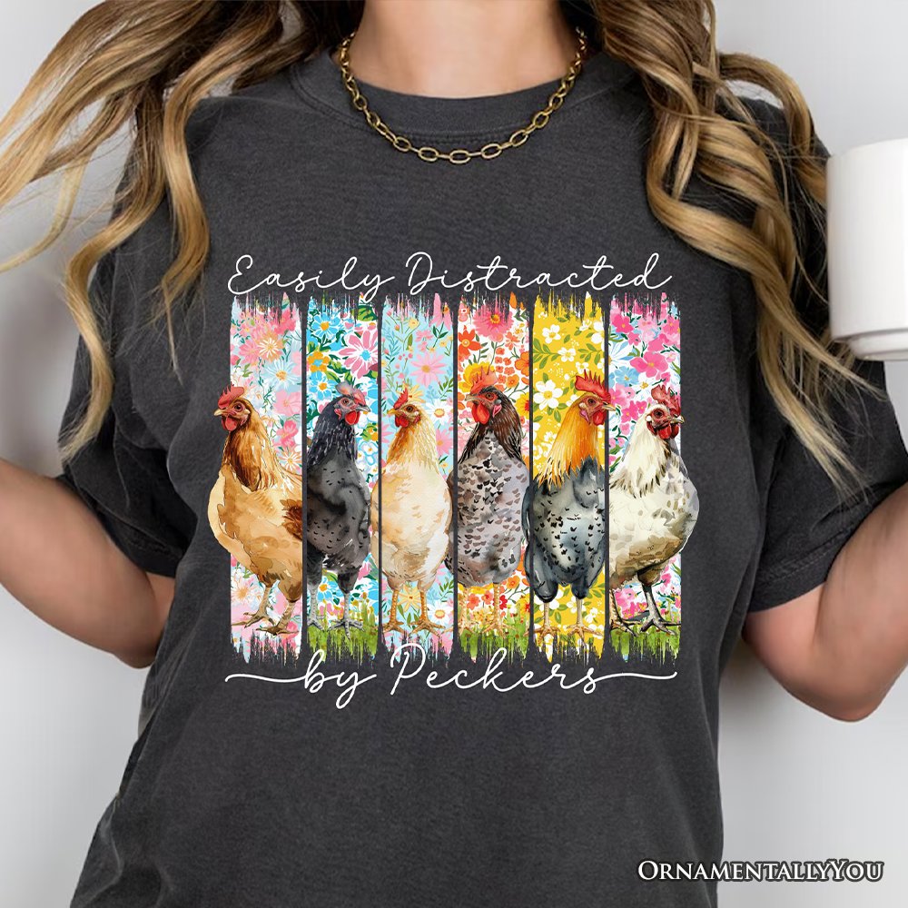 Easily Distracted by Peckers Chicken Farm T-Shirt, Funny Floral Farmlife Brushstroke Tee