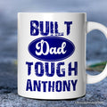 Built Dad Tough Personalized Mug, Strong Car Dad Gift with Custom Name