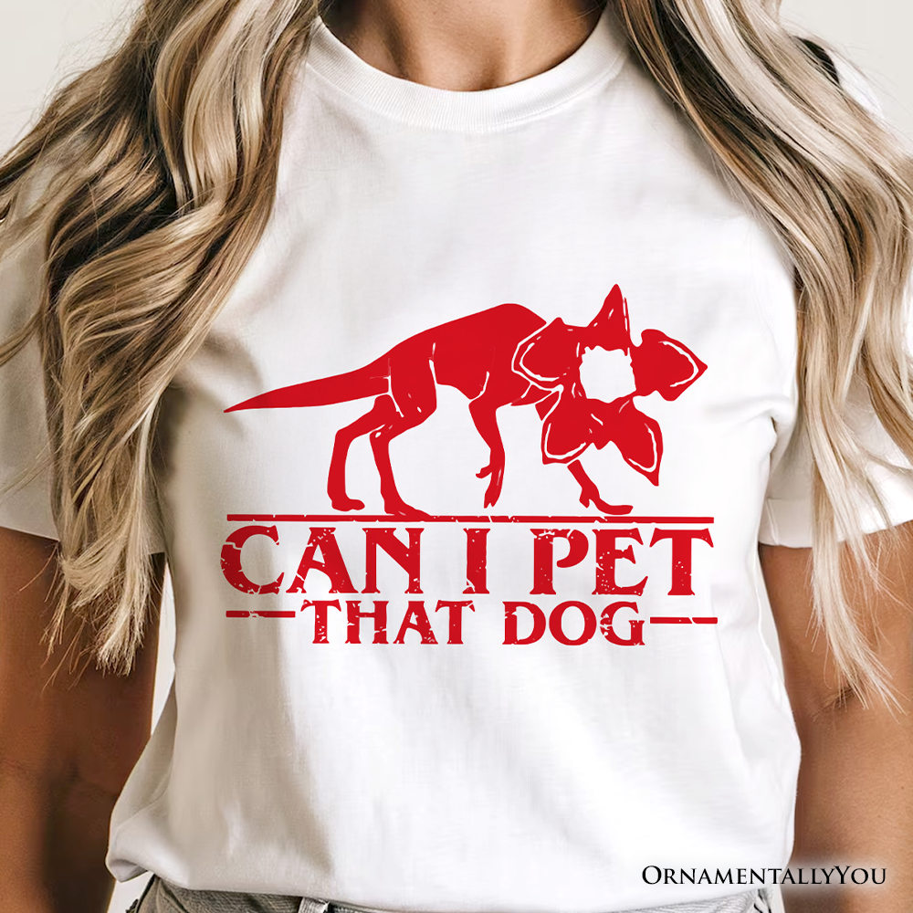 Demodog Can I Pet That Dog T-Shirt, Funny Stranger Dogs Tee