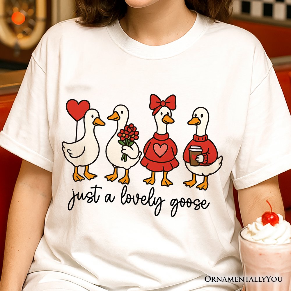 Just a Lovely Goose T-Shirt, Coquette Valentine Cute Love Tee