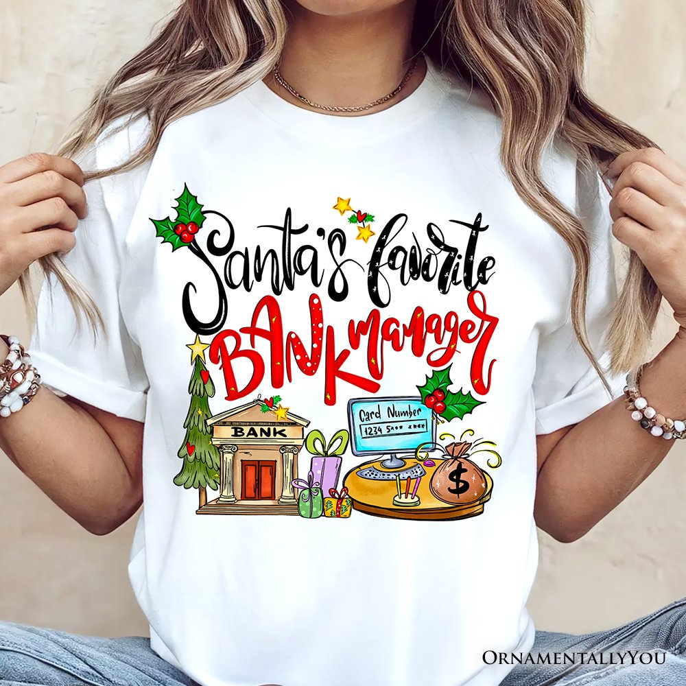 Santa’s Favorite Bank Manager T-Shirt, Classic Christmas Tee