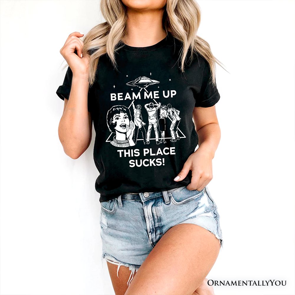 Beam Me Up This Place Sucks Comic Sarcastic T-Shirt, Woman Retro UFO Meme Tee