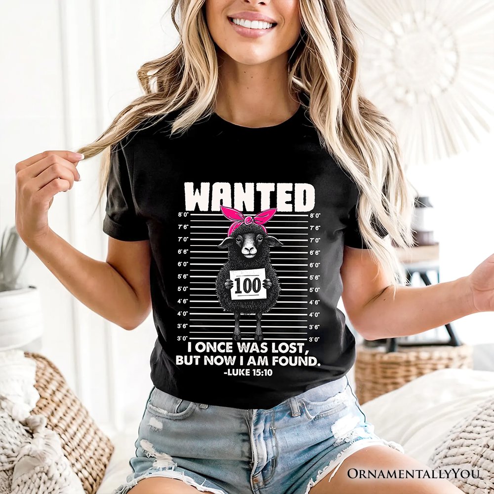 I Once Was Lost But Now I Am Found Luke 15:10 Christian T-Shirt, Wanted Black Sheep Tee