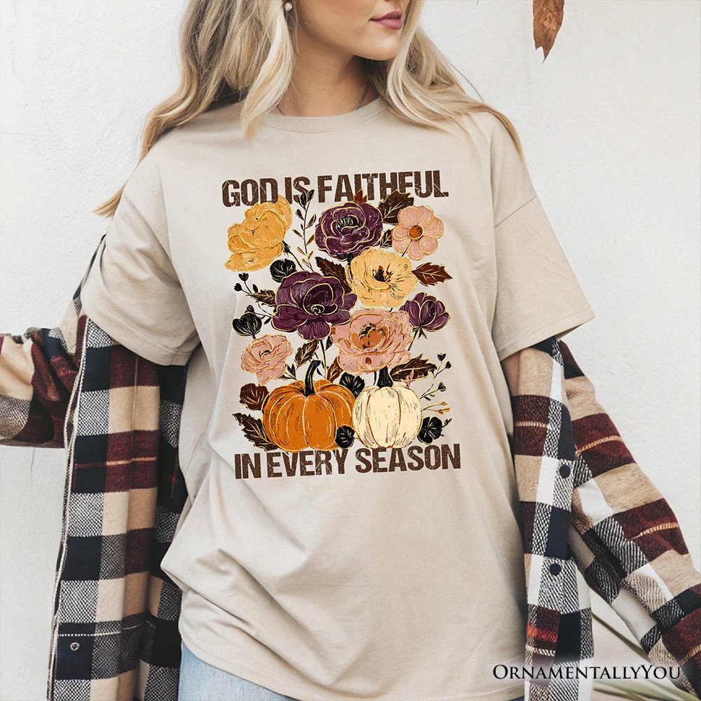 God Is Faithful in Every Season Floral T-Shirt, Christian Fall Tee