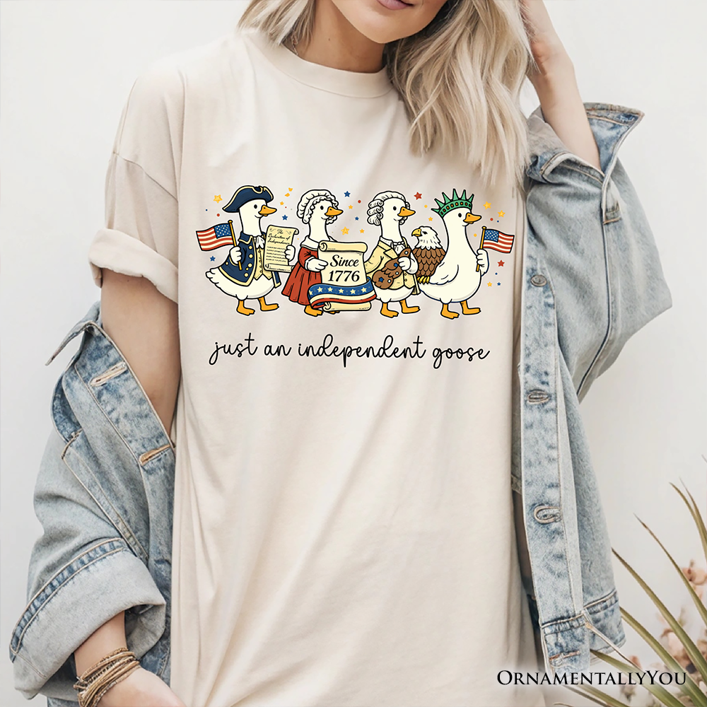 Just An Independent Goose Patriotic T-Shirt, 4th of July Freedom Tee