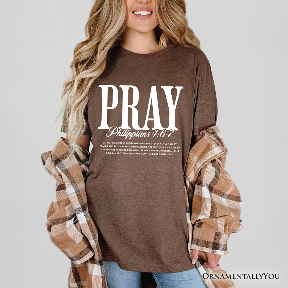 Pray Philippians 4:6-7 Christian T-Shirt, Bible Verse Faith Tee
