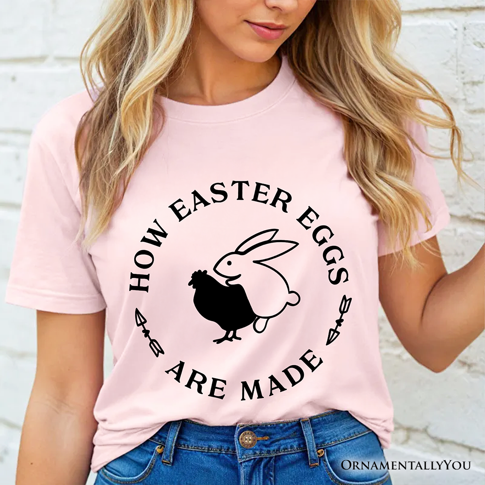 Bold Funny Easter Bunny Sarcastic T-Shirt, How Easter Eggs Are Made Tee