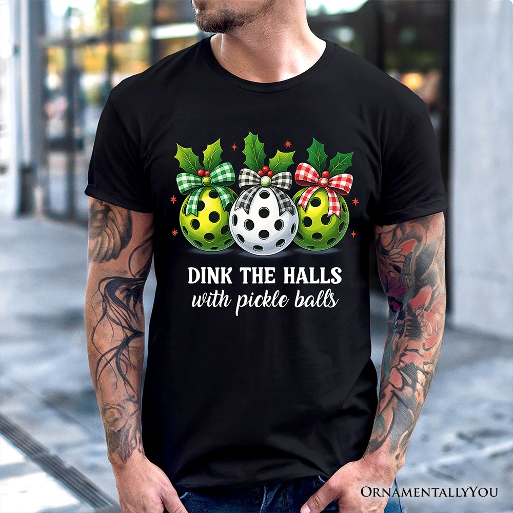 Dink The Halls with Pickle Balls T-Shirt, Funny Christmas Tee