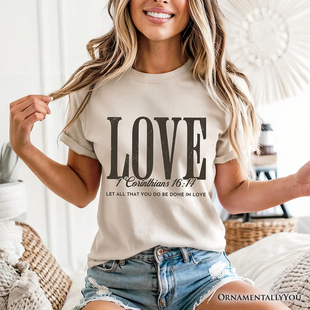 Love Corinthians 16:14 Christian T-Shirt, Bible Verse Faith Inspirational Tee