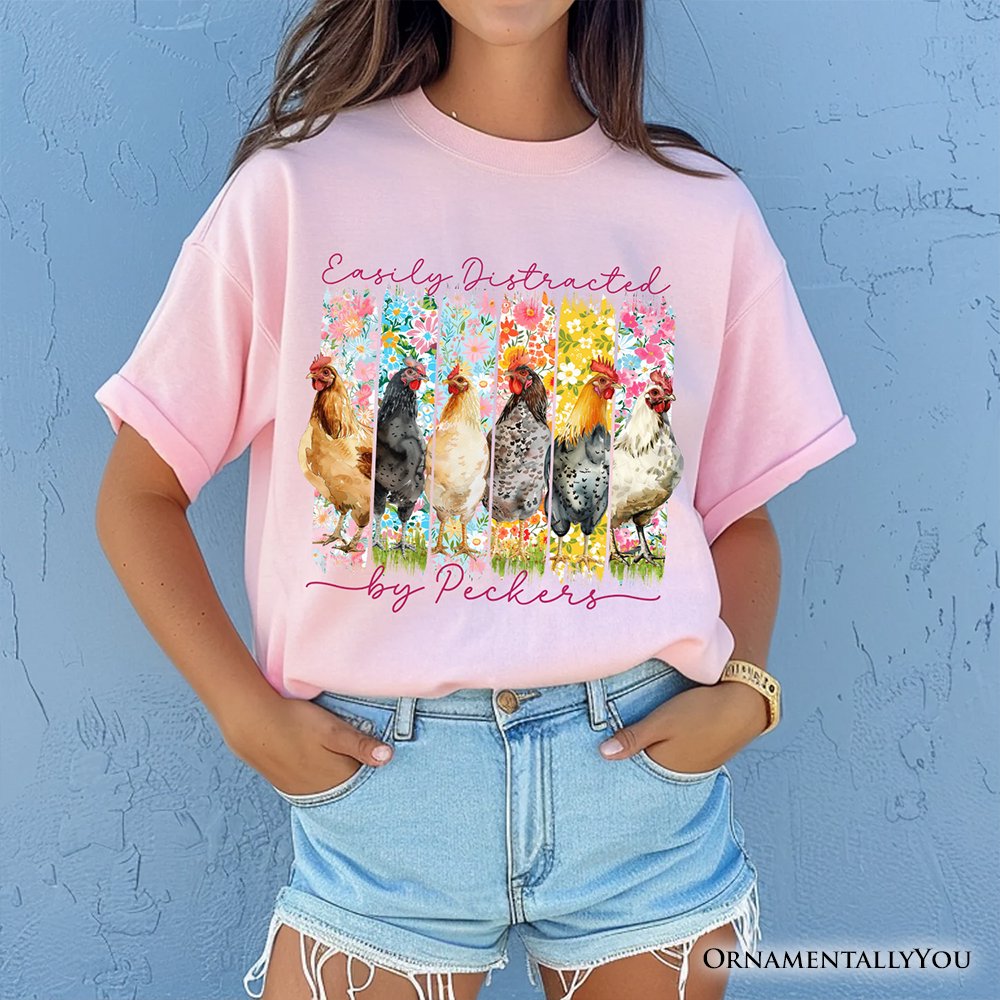 Easily Distracted by Peckers Chicken Farm T-Shirt, Funny Floral Farmlife Brushstroke Tee