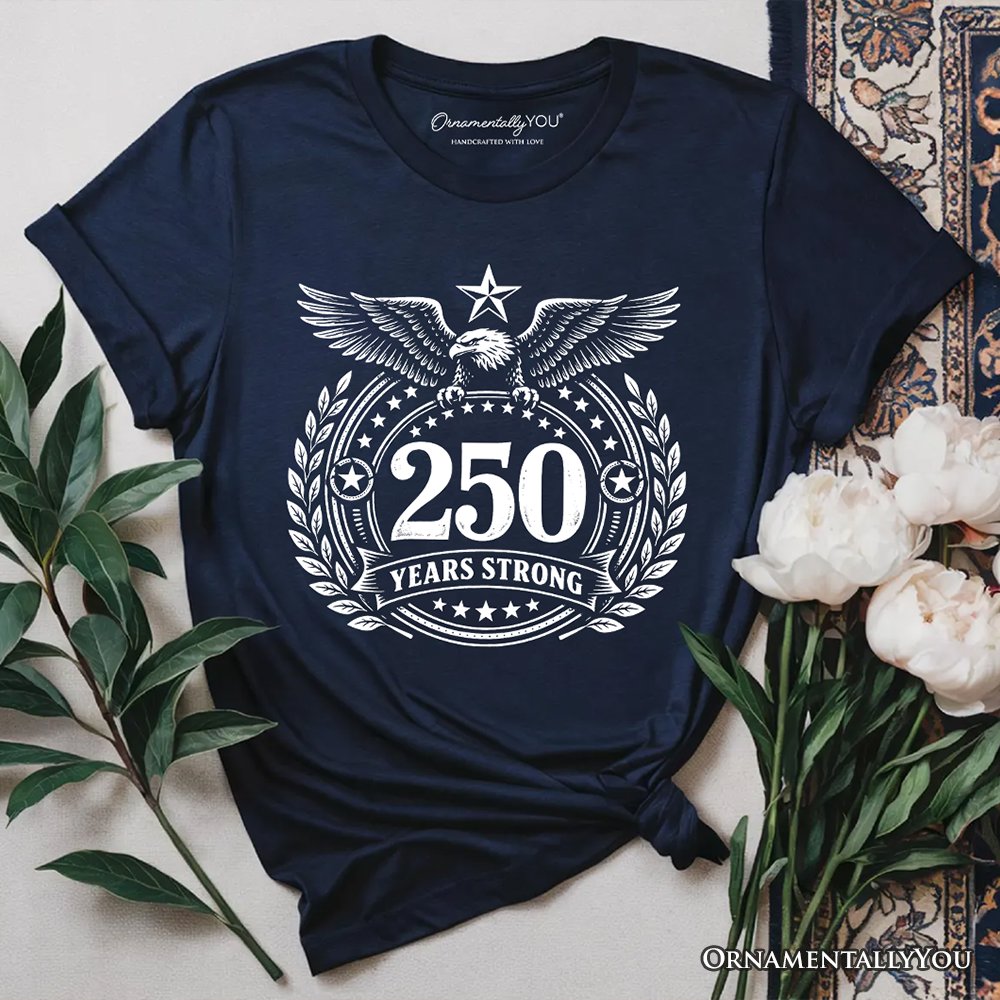 America 250 Years Strong Eagle T-Shirt, 4th of July USA Patriotic 1776–2026 Tee