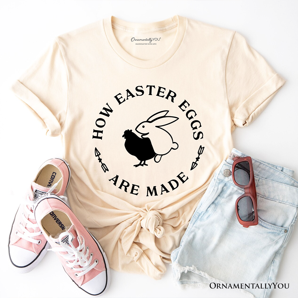 Bold Funny Easter Bunny Sarcastic T-Shirt, How Easter Eggs Are Made Tee
