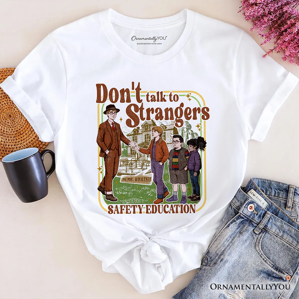 Don't Talk to Strangers Safety Education T-Shirt, Retro Funny Tee