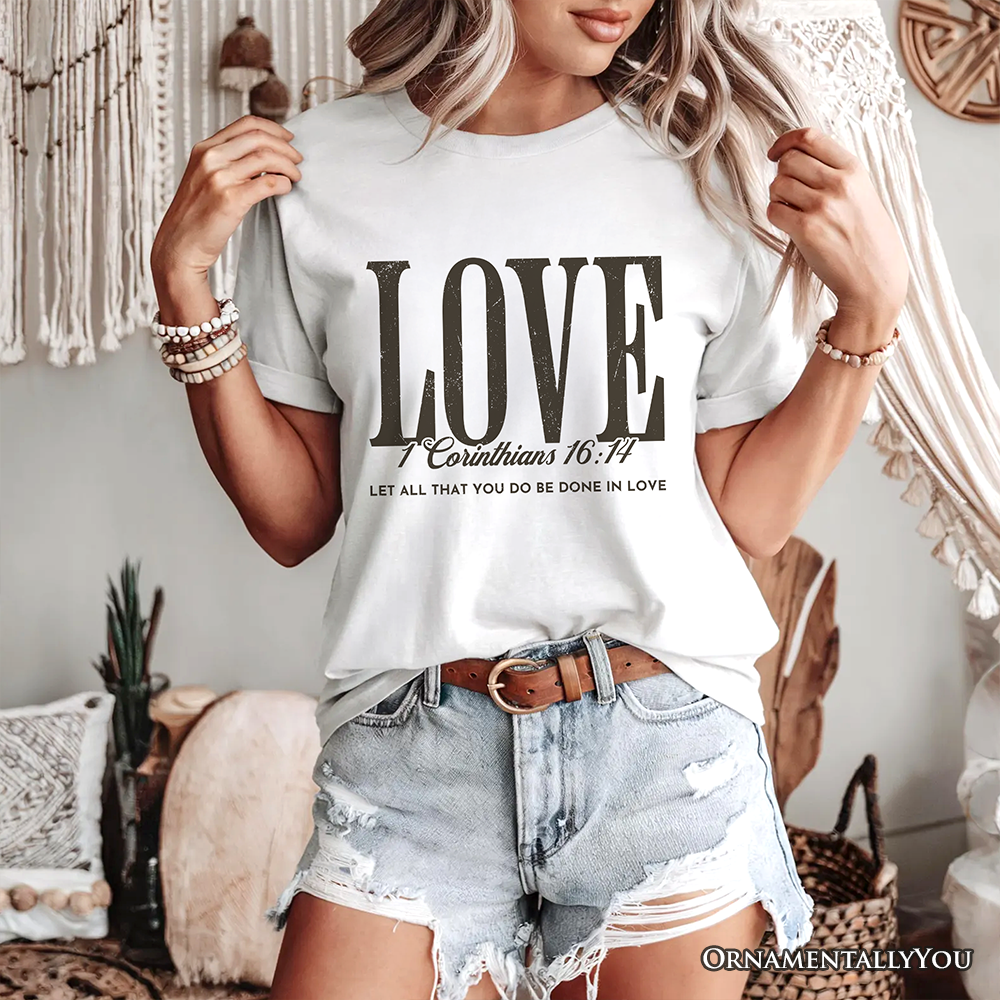 Love Corinthians 16:14 Christian T-Shirt, Bible Verse Faith Inspirational Tee