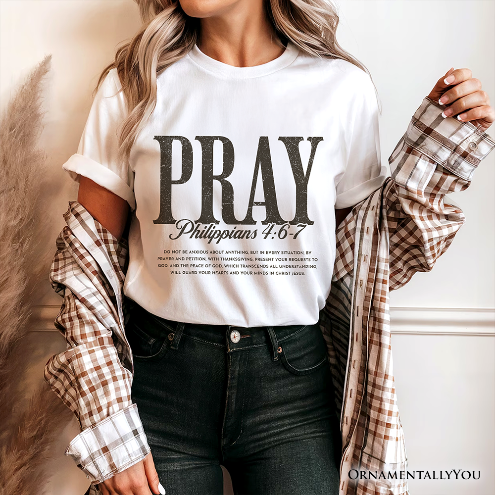 Pray Philippians 4:6-7 Christian T-Shirt, Bible Verse Faith Tee