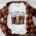 Red White and Brew Beer American T-Shirt, Patriotic USA 4th of July Tee
