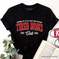Tired Moms Club T-Shirt, Funny Motherhood Sarcastic Humor Tee