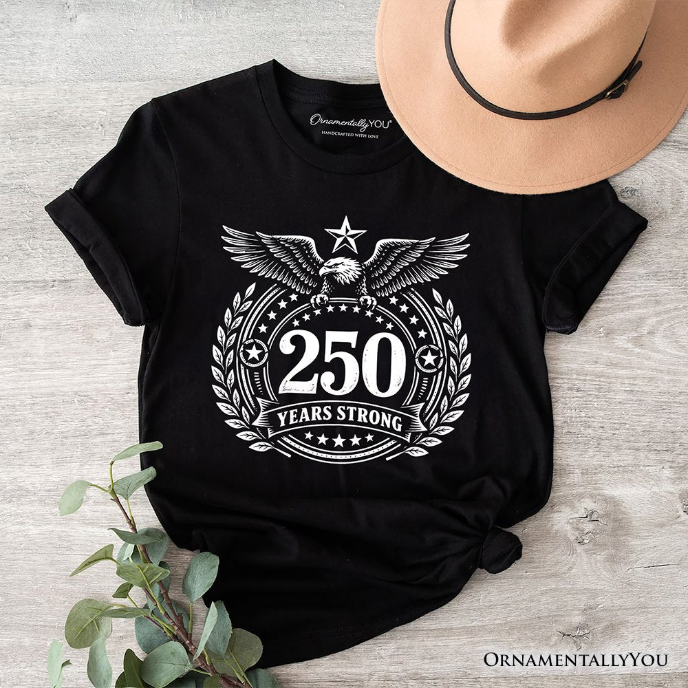 America 250 Years Strong Eagle T-Shirt, 4th of July USA Patriotic 1776–2026 Tee
