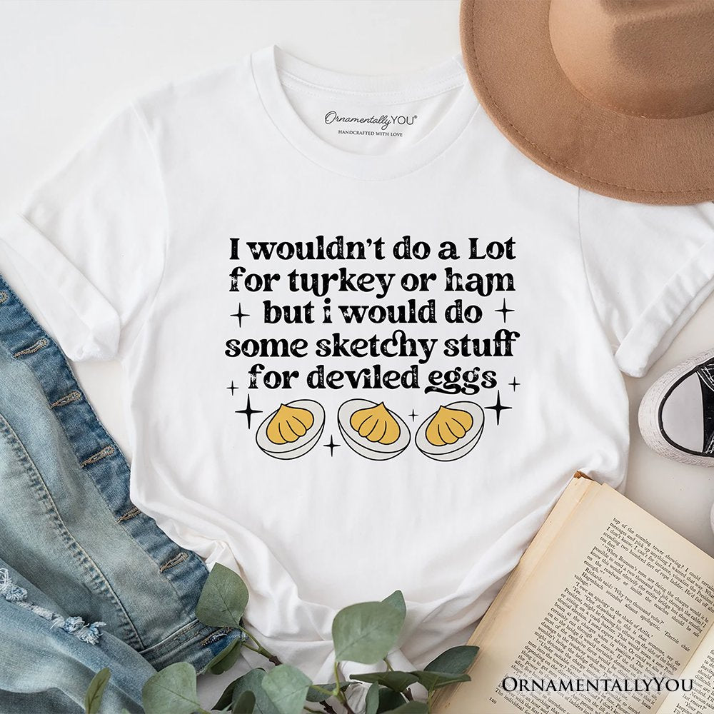 Deviled Eggs Funny T-Shirt, Thanksgiving Friendsgiving Foodie Tee