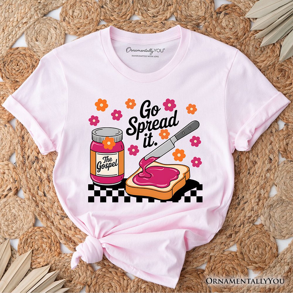 Go Spread It Christian T-Shirt, Cute Gospel Jam and Toast Tee