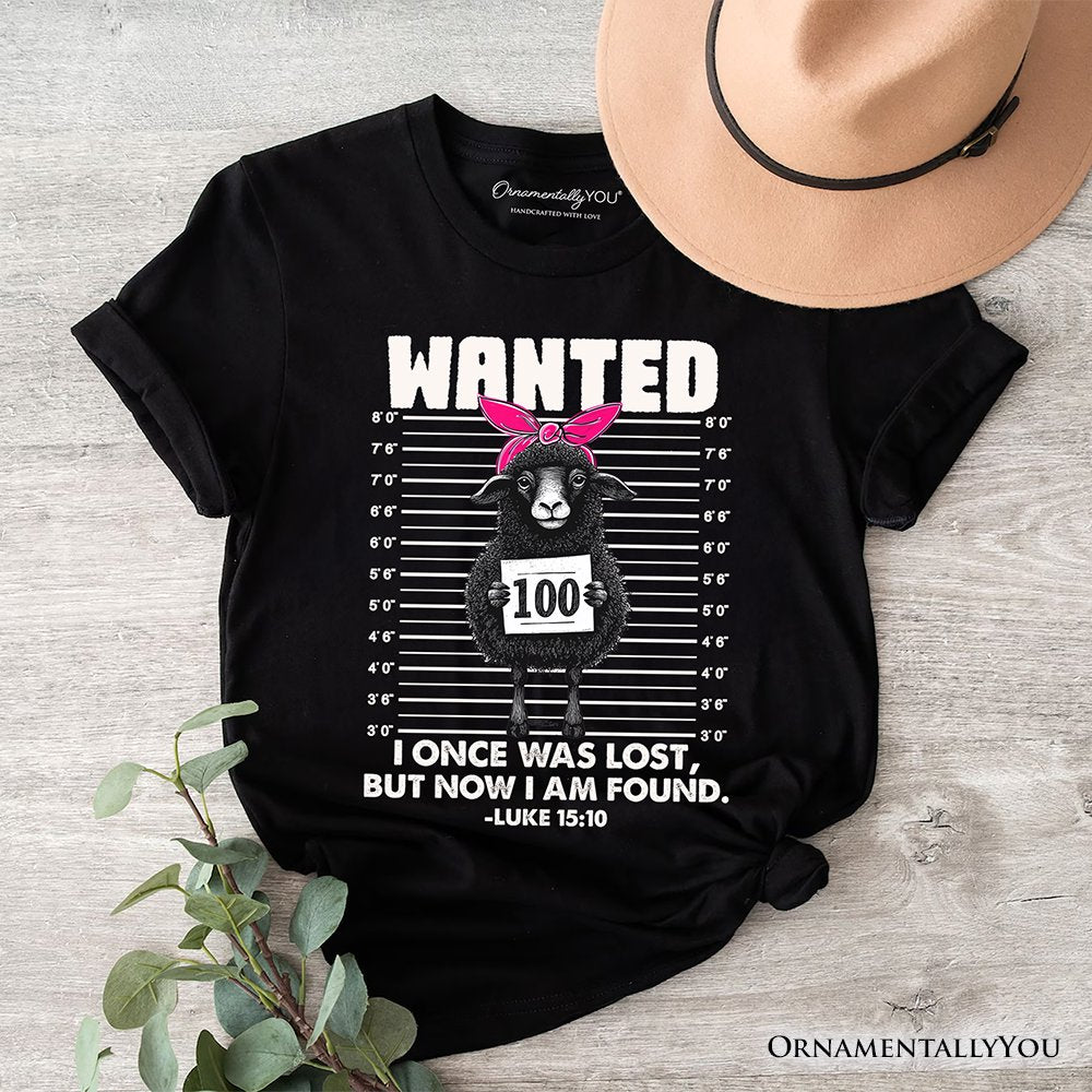 I Once Was Lost But Now I Am Found Luke 15:10 Christian T-Shirt, Wanted Black Sheep Tee