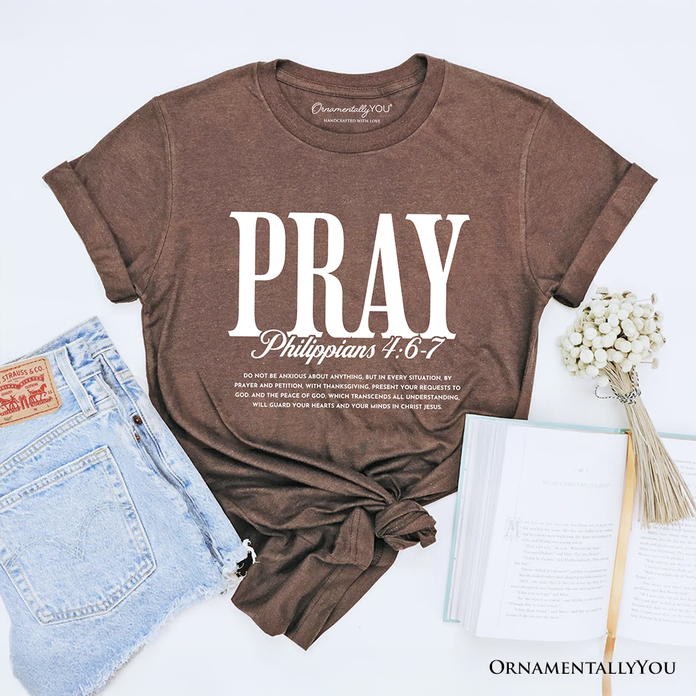 Pray Philippians 4:6-7 Christian T-Shirt, Bible Verse Faith Tee