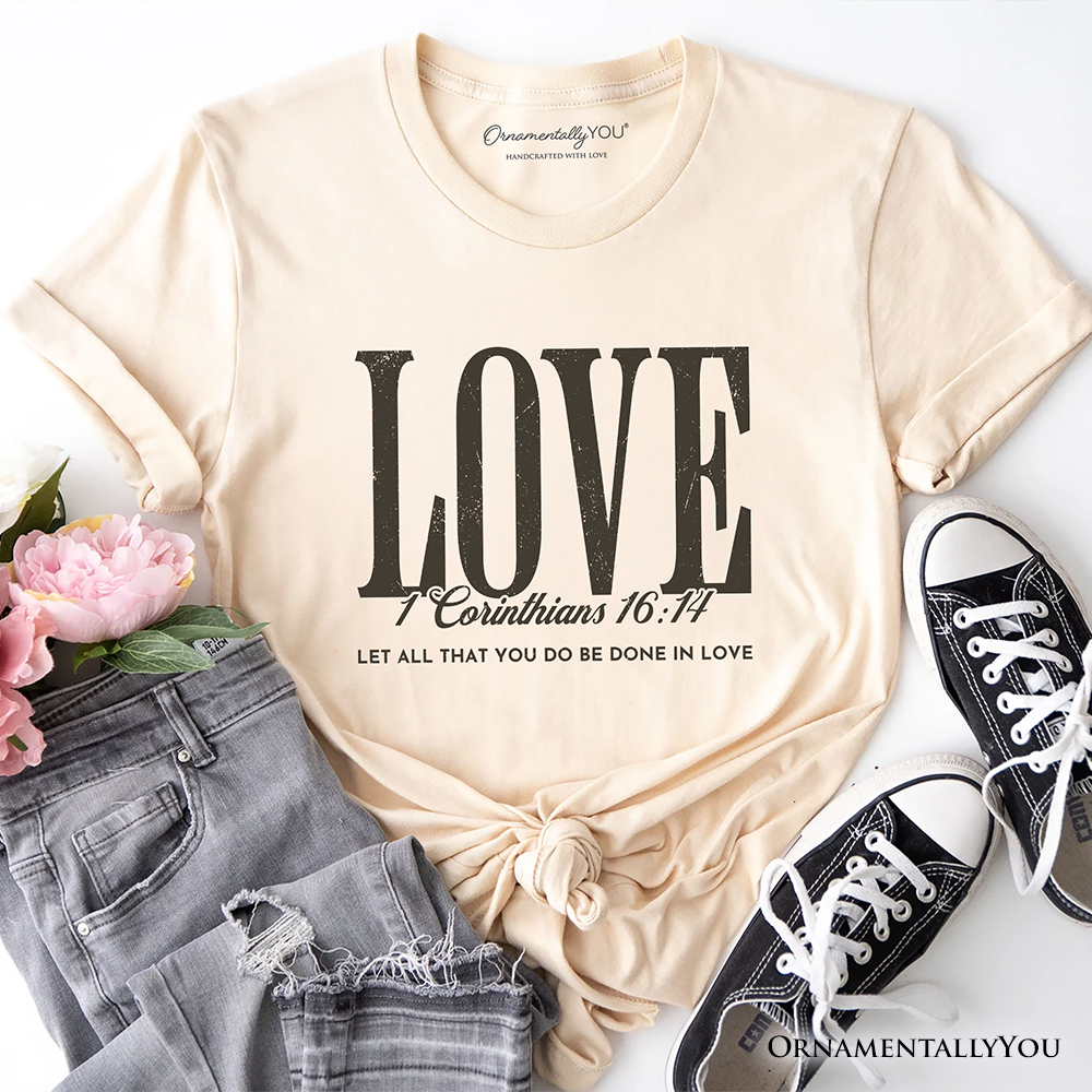 Love Corinthians 16:14 Christian T-Shirt, Bible Verse Faith Inspirational Tee