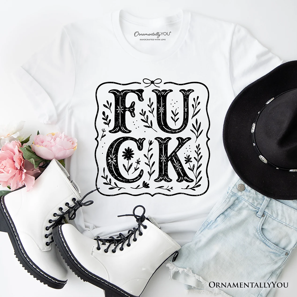 Sweary Wildflower Adult Humor T-Shirt, Western Boho Sassy Tee