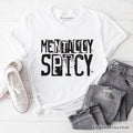 Mentally Spicy Snarky T-Shirt, Sarcastic Funny Quote Health Tee