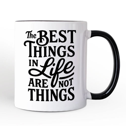 Best Things in Life Are Not Things Personalized Mug, Inspirational Quote Custom Gift for Grateful People
