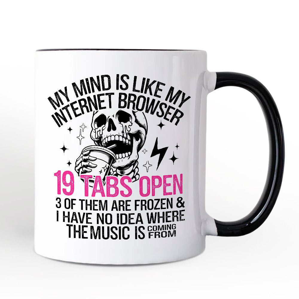 My Mind is Like My Internet Browser Personalized Mug, Sassy Overstimulated Skeleton Funny Gift with Custom Name
